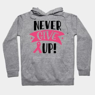 Never give up! Hoodie